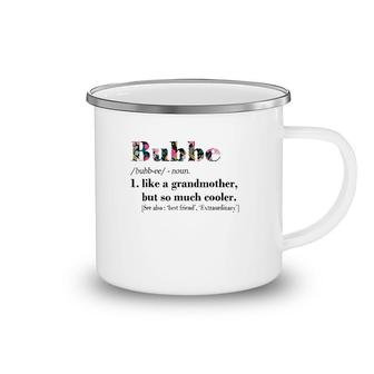 Womens Bubbe Like Grandmother But So Much Cooler White Camping Mug | Mazezy