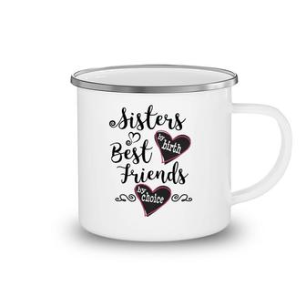 Womens Cute Sisters By Birth Best Friends By Choice Camping Mug | Mazezy