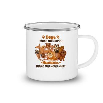 Womens Dogs Make Me Very Happy Doggie Mama Papa Lover Gift Camping Mug | Mazezy