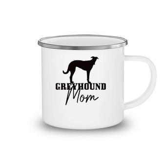 Womens Greyhound Mom Dog Owner Greyhound Mama Camping Mug | Mazezy