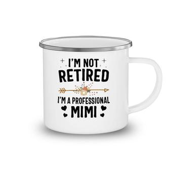 Womens I'm Not Retired I'm A Professional Mimi Mothers Day V-Neck Camping Mug | Mazezy