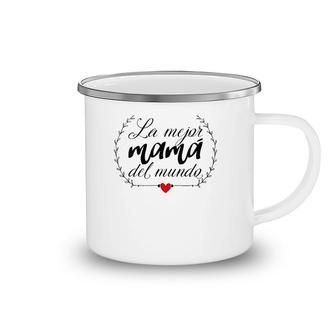 Womens La Mejor Mama Del Mundo Heart Spanish Mami Mom Madre Mother V-Neck Camping Mug | Mazezy UK