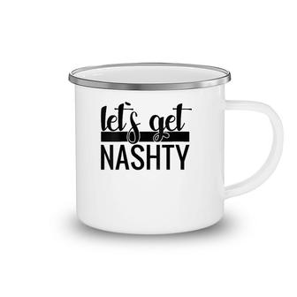 Womens Let's Get Nashty Bachelorette Party Wedding Gift V-Neck Camping Mug | Mazezy