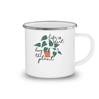 Womens Life Is Short Buy The Plant - Cute Gardening Theme Tank Top Camping Mug | Mazezy