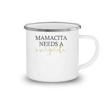 Womens Mamacita Needs A Margarita For Women Cinco De Mayo Camping Mug | Mazezy