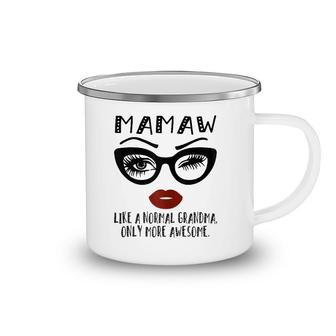 Womens Mamaw Like A Normal Grandma Only More Awesome Glasses Face Camping Mug | Mazezy