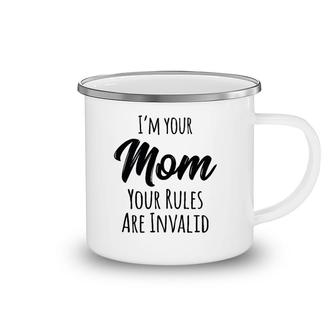 Womens Mom Rules Mother's Day Gift Your Rules Are Invalid Camping Mug | Mazezy