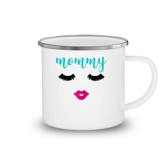 Womens Mommy Eyelashes And Lips For Makeup Lover Mother's Day Camping Mug | Mazezy