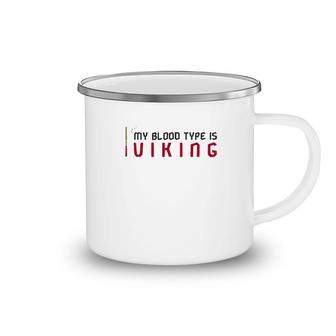 Womens My Blood Type Is Viking Funny Norse Mythology God Gift V-Neck Camping Mug | Mazezy