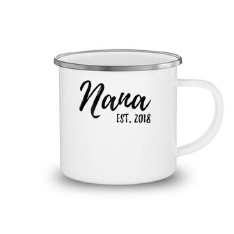 Womens Nana Est 2018 Gift For New Grandmother Granny Gramm Camping Mug | Mazezy