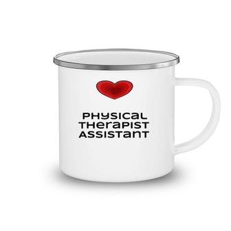 Womens Physical Therapist Assistant Love Tee Camping Mug | Mazezy