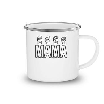 Womens Sign Language Asl Deaf Mute Gesture Mama Mother Mom Camping Mug | Mazezy