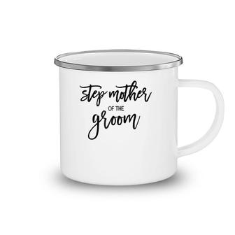 Womens Step Mother Of The Groom Handwritten Italic Camping Mug | Mazezy