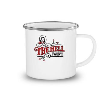 Womens The Hell I Won't Apparel For Life V-Neck Camping Mug | Mazezy