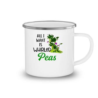 World Peace Tee All I Want Is Whirled Peas Camping Mug | Mazezy
