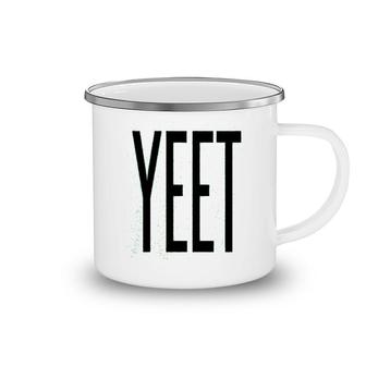 Yeet Huge Text Funny Dank Meme Camping Mug | Mazezy