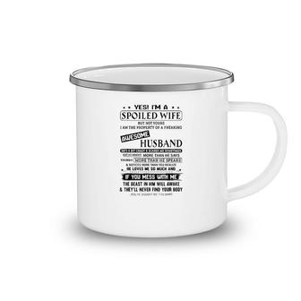Yes, I Am A Spoiled Wife But Not Your Camping Mug | Mazezy
