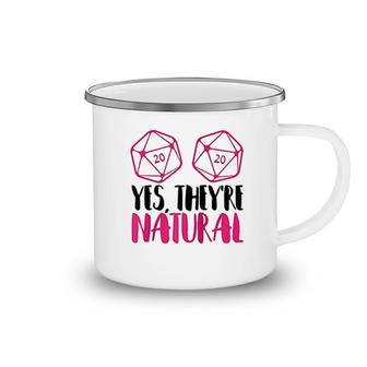 Yes They Are Natural D20 Camping Mug | Mazezy