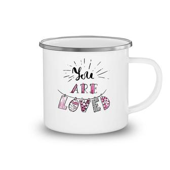 You Are Loved Happy Valentine's Day Camping Mug | Mazezy