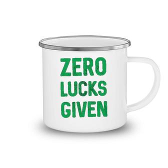 Zero Lucks Given Saint Patricks Day Camping Mug | Mazezy