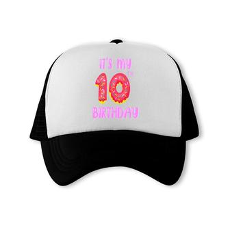 10Th Birthday 10 Years Old Donut It Is My 10Th Birthday Trucker Cap - Seseable