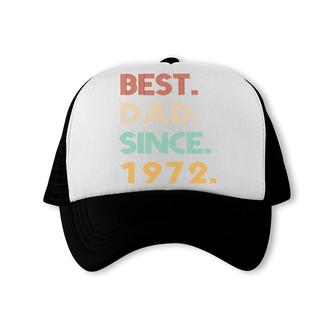 50Th Birthday Gift Best Dad Since 1972 Trucker Cap - Seseable