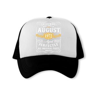 50Th Birthday Gift Legends Were Born In August 1972 Perfect Trucker Cap - Seseable