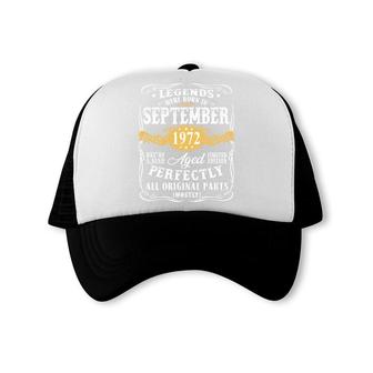 50Th Birthday Gift Legends Were Born In September 1972 Perfect Trucker Cap - Seseable