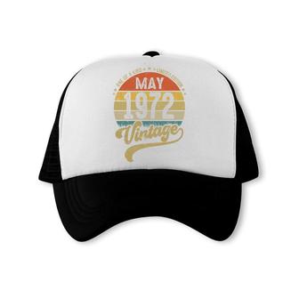 50Th Birthday Gift One Of A Kind May 1972 Vintage Trucker Cap - Seseable