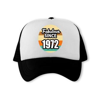 50Th Birthday Gift Vintage Fabulous Since 1972 Birthday Trucker Cap - Seseable