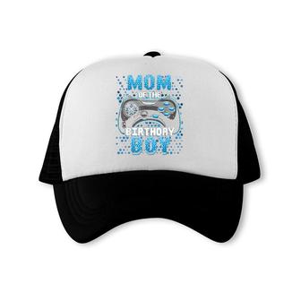 Mom Of The Birthday Boy Matching Video Gamer Mothers Day Trucker Cap - Seseable