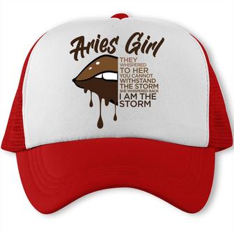 Aries Girl I Am The Storm Brown Lip Girl Birthday Gift Trucker Cap - Seseable