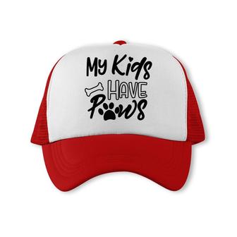 Dog Mom Mothers Day My Kid Have Paws Trucker Cap - Seseable