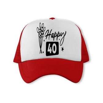 Happy 40 Flowers Happy 40Th Birthday Funny Present Trucker Cap - Seseable
