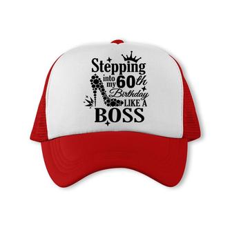 Stepping 60 Like A Boss Black 60Th Birthday Trucker Cap - Seseable