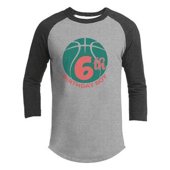Green Basketball 6Th Birthday Boy Funny Cool Youth Raglan Shirt - Seseable
