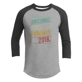 Kids 6 Years Old Awesome Since February 2016 6Th Birthday Youth Raglan Shirt - Seseable