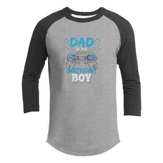 Mens Dad Of The Birthday Boy Matching Video Gamer Birthday Party Art Youth Raglan Shirt - Seseable