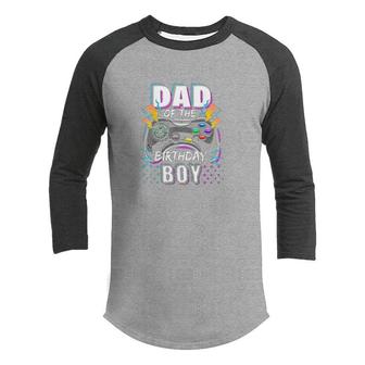 Mens Dad Of The Birthday Boy Matching Video Gamer Birthday Party Great Youth Raglan Shirt - Seseable