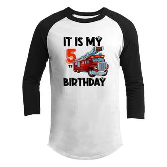 Funny Awesome Firefighter Design It Is My 5Th Birthday Youth Raglan Shirt - Seseable