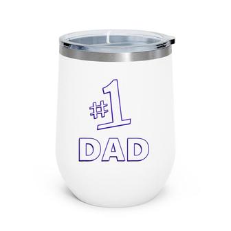 1 Dad Father's Day Daddy Gift Wine Tumbler | Mazezy