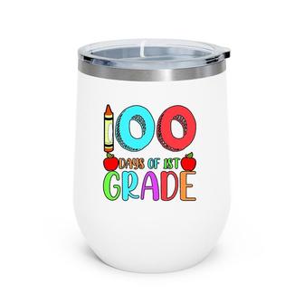 100 Days Of 1St Grade Happy 100Th Day Of School Wine Tumbler | Mazezy