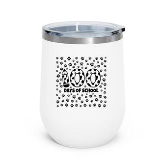 100 Days Of School Dalmatian 100Th Day Of School Dog Print Wine Tumbler | Mazezy