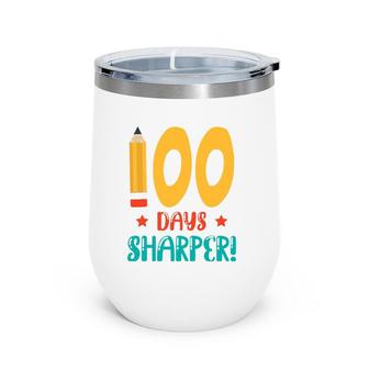 100 Days Sharper Funny Student Gift 100 Days Of School Wine Tumbler | Mazezy