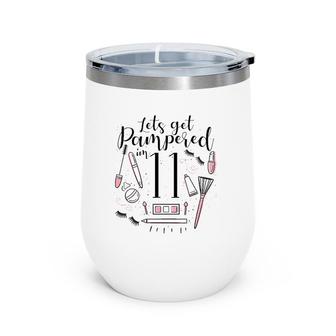 11 Year Old Spa Birthday Girls Pampered Day 11Th Gift Wine Tumbler | Mazezy