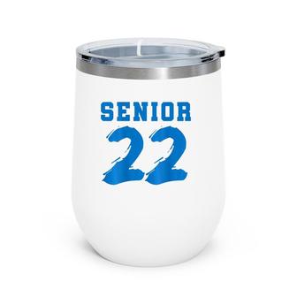 2022 Graduating Class Jersey Style Senior 22 Ver2 Wine Tumbler | Mazezy
