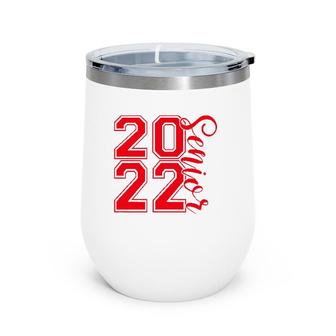 2022 Senior High School College Graduate Student Red Wine Tumbler | Mazezy