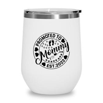 Promoted To Mommy First Mothers Day 2022 Insignia Gift For Mom Wine Tumbler