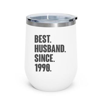 32Nd Wedding Aniversary Gift For Him Best Husband Since 1990 Ver2 Wine Tumbler | Mazezy