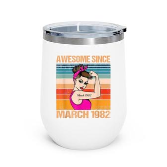 40 Years Old Awesome Since March 1982 40Th Birthday Gifts Wine Tumbler - Seseable